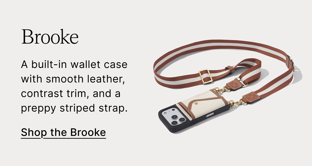 Brooke A built-in wallet case with smooth leather, contrast trim, and a preppy striped strap. Shop the Brooke
