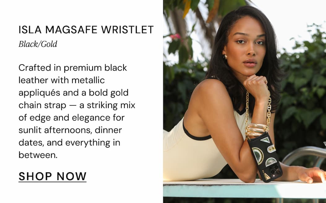 Isla MagSafe Wristlet Black/Gold Crafted in premium black leather with metallic appliqués and a bold gold chain strap — a striking mix of edge and elegance for sunlit afternoons, dinner dates, and everything in between. SHOP NOW