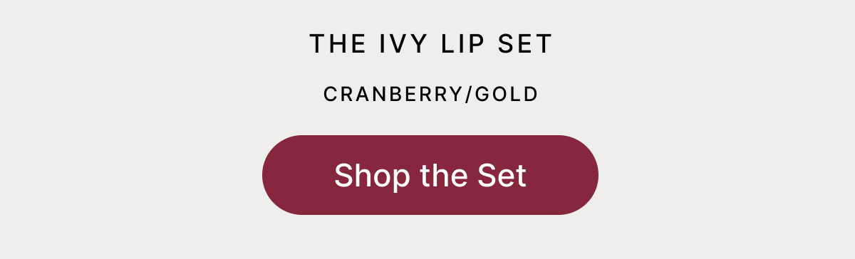 THE IVY LIP SET CRANBERRY/GOLD Shop the Set