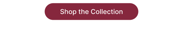 Shop the Collection