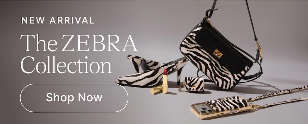 NEW ARRIVAL The ZEBRA Collection Shop Now