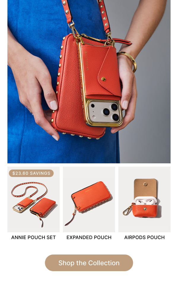 $23.60 SAVINGS ANNIE POUCH SET EXPANDED POUCH AIRPODS POUCH Shop the Collection