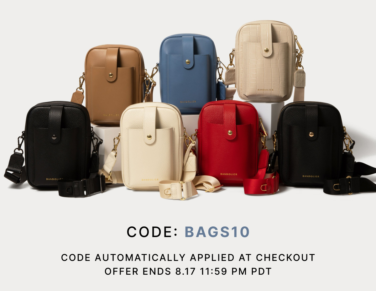 CODE: BAGS10 CODE AUTOMATICALLY APPLIED AT CHECKOUT OFFER ENDS 8.17 11:59 PM PDT