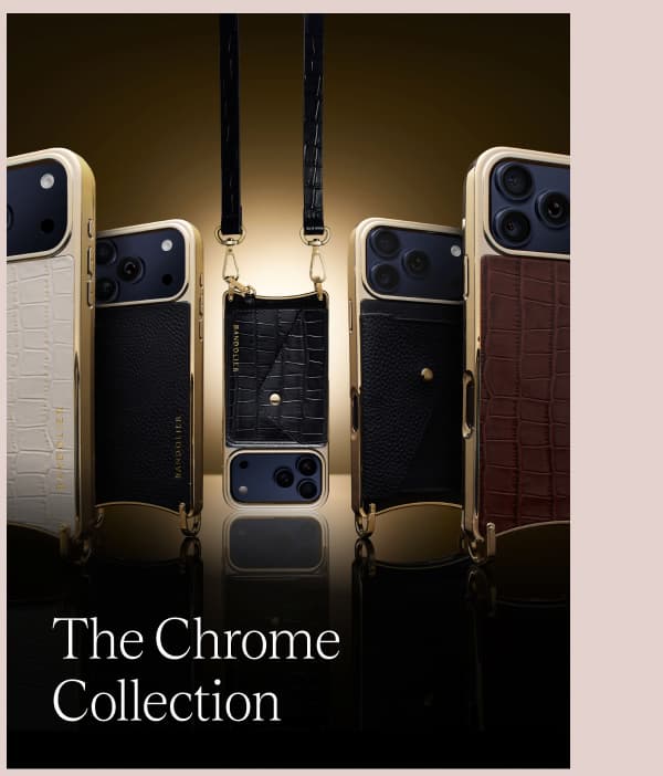 The Chrome Collection