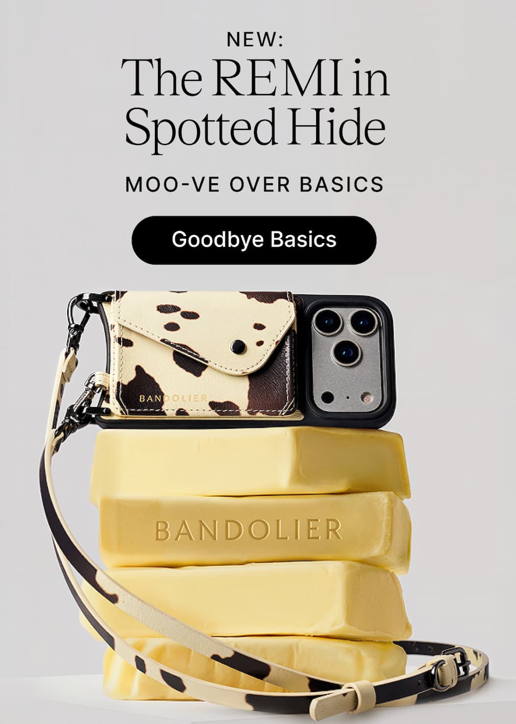 NEW: The REMI in Spotted Hide MOO-VE OVER BASICS Goodbye Basics