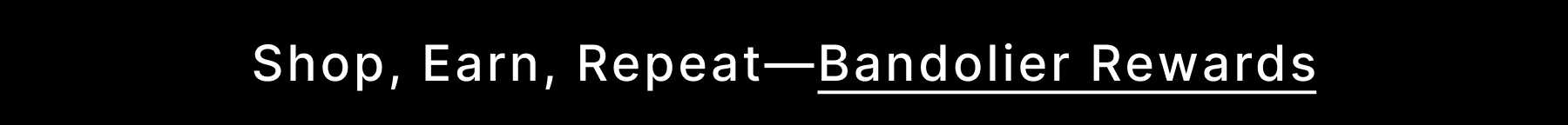 Shop, Earn, Repeat—Bandolier Rewards