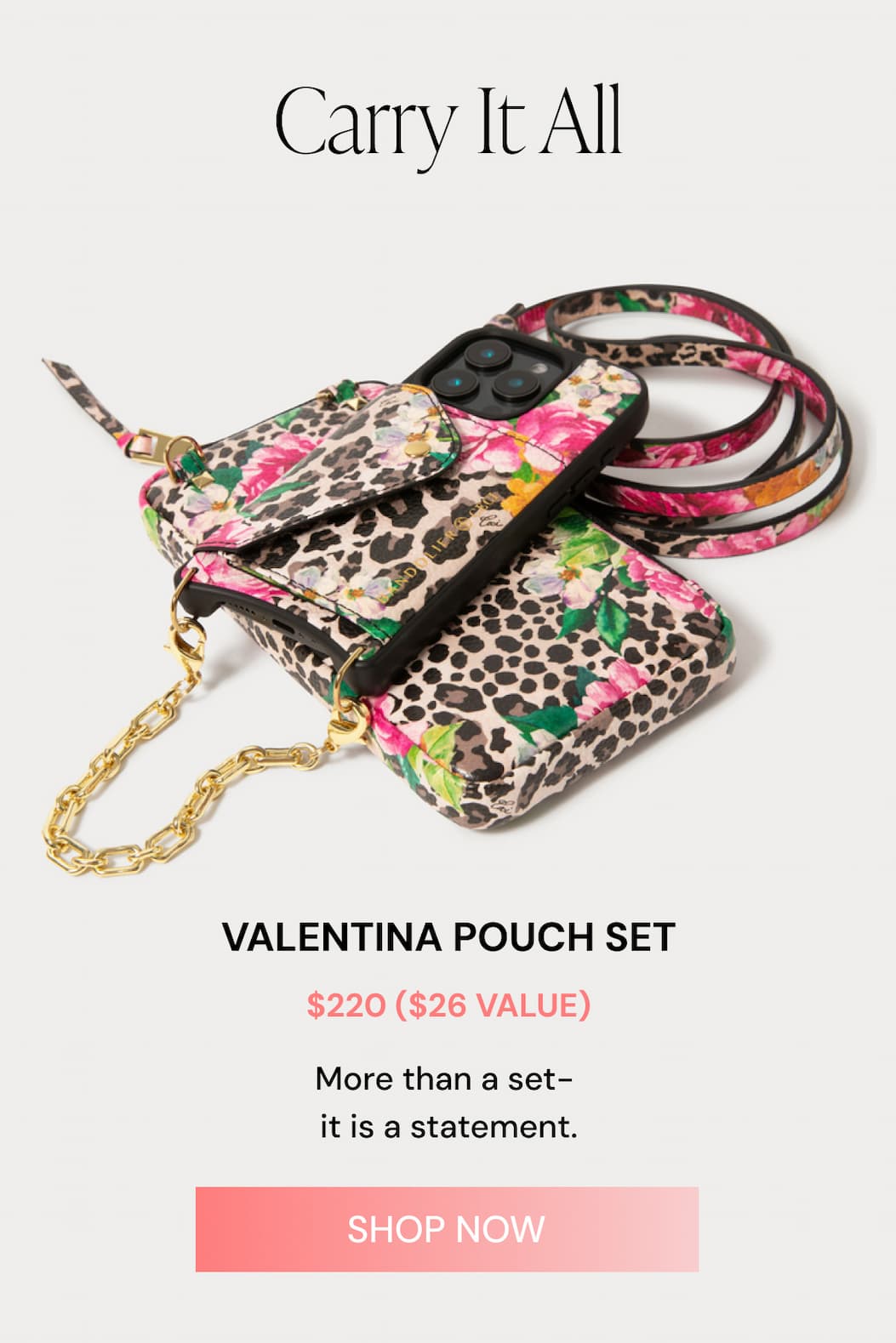 Carry It All VALENTINA POUCH SET $220 ($26 VALUE) More than a set—it is a statement. SHOP NOW