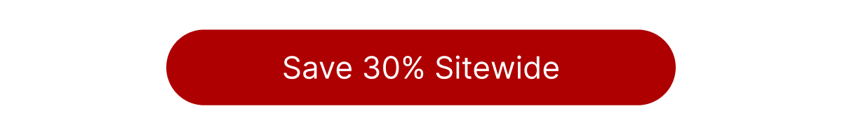 Save 30% Sitewide