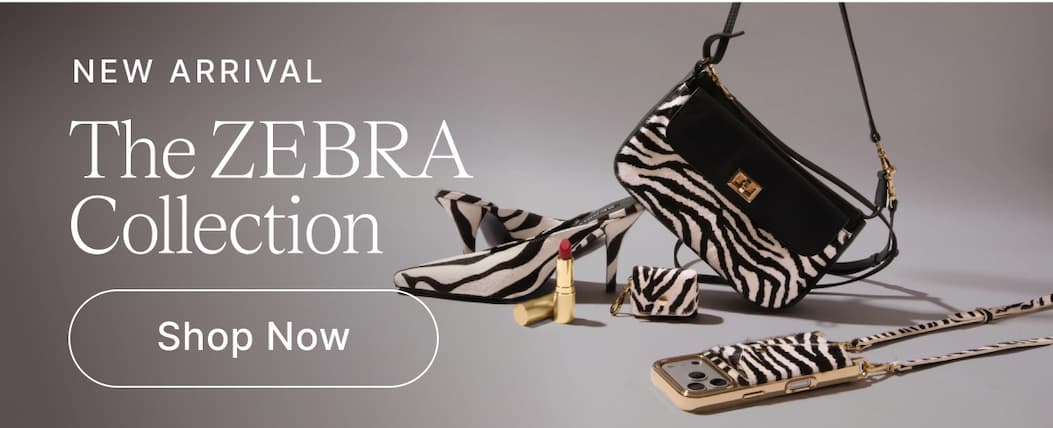 NEW ARRIVAL The ZEBRA Collection Shop Now