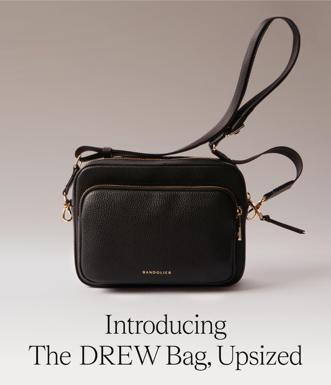 Introducing The DREW Bag, Upsized