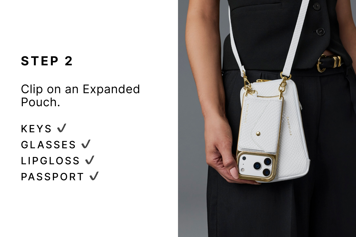 STEP 2 Clip on an Expanded Pouch. KEYS GLASSES LIPGLOSS PASSPORT