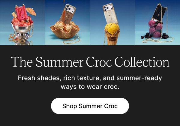 The Summer Croc Collection Fresh shades, rich texture, and summer-ready ways to wear croc. Shop Summer Croc