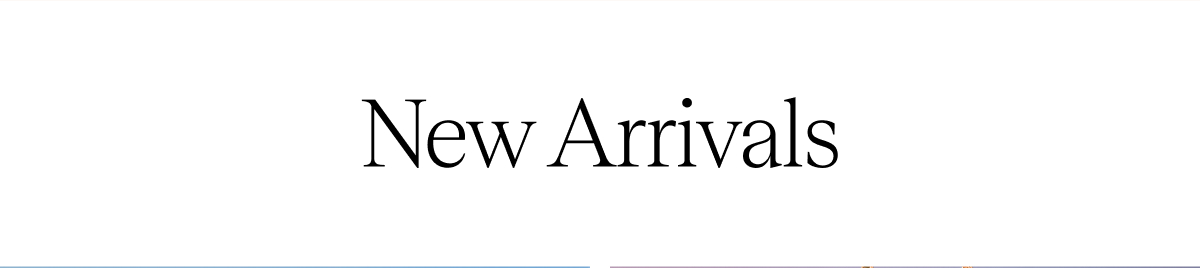 New Arrivals