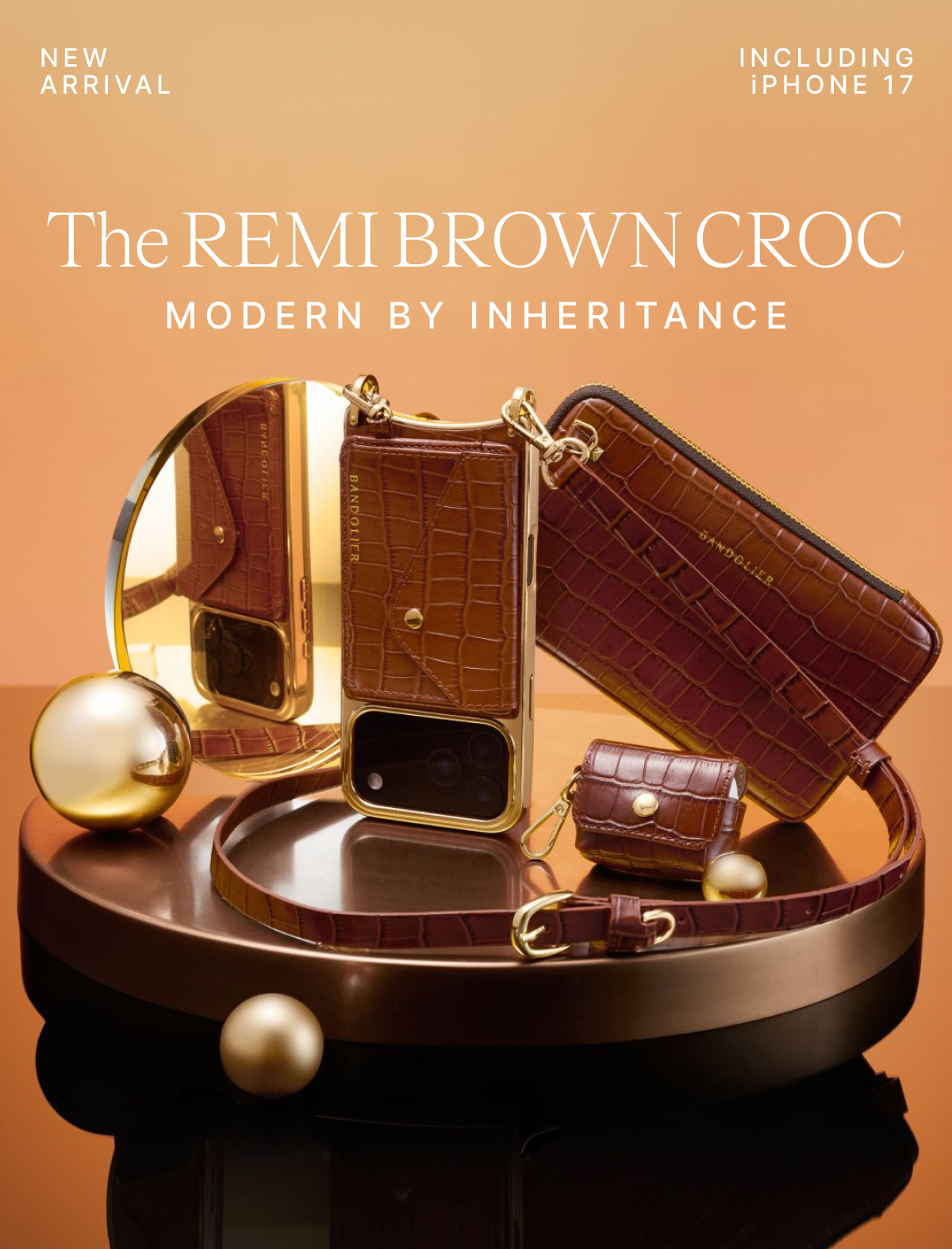 NEW ARRIVAL INCLUDING IPHONE 16 The REMI BROWN CROC MODERN BY INHERITANCE