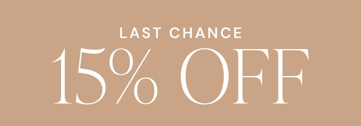  LAST CHANCE 15% Off