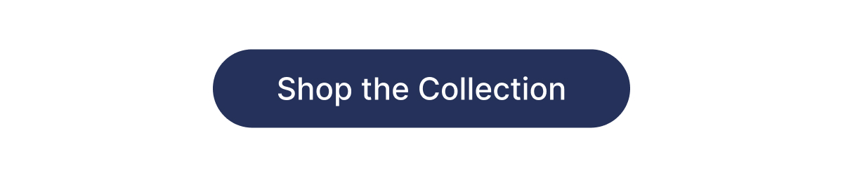 Shop the Collection