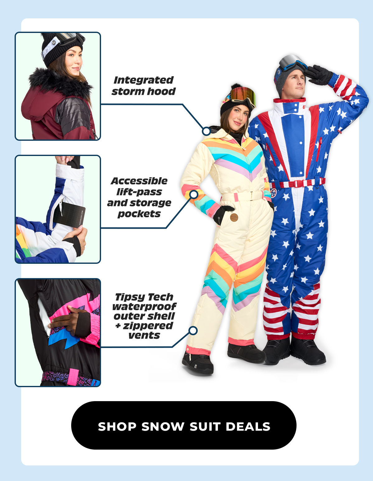 Integrated storm hood, accessible lift-pass and storage pockets, Tipsy Tech waterproof outer shell + zippered vents. Shop snow suit deals.