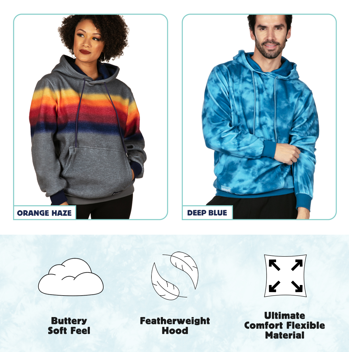 Orange Haze, Deep Blue. Buttery soft feel, featherweight hood, ultimate comfort flexible material
