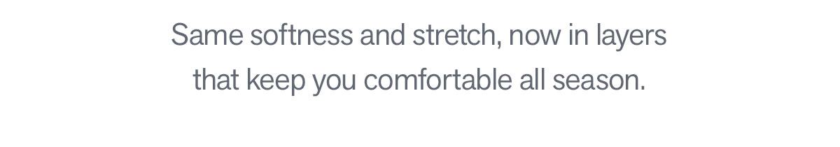 Safe softness and stretch