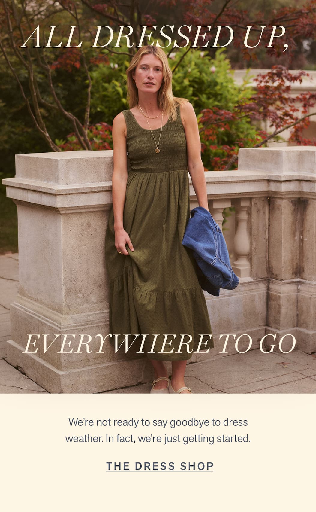  Because dress weather is still in full swing