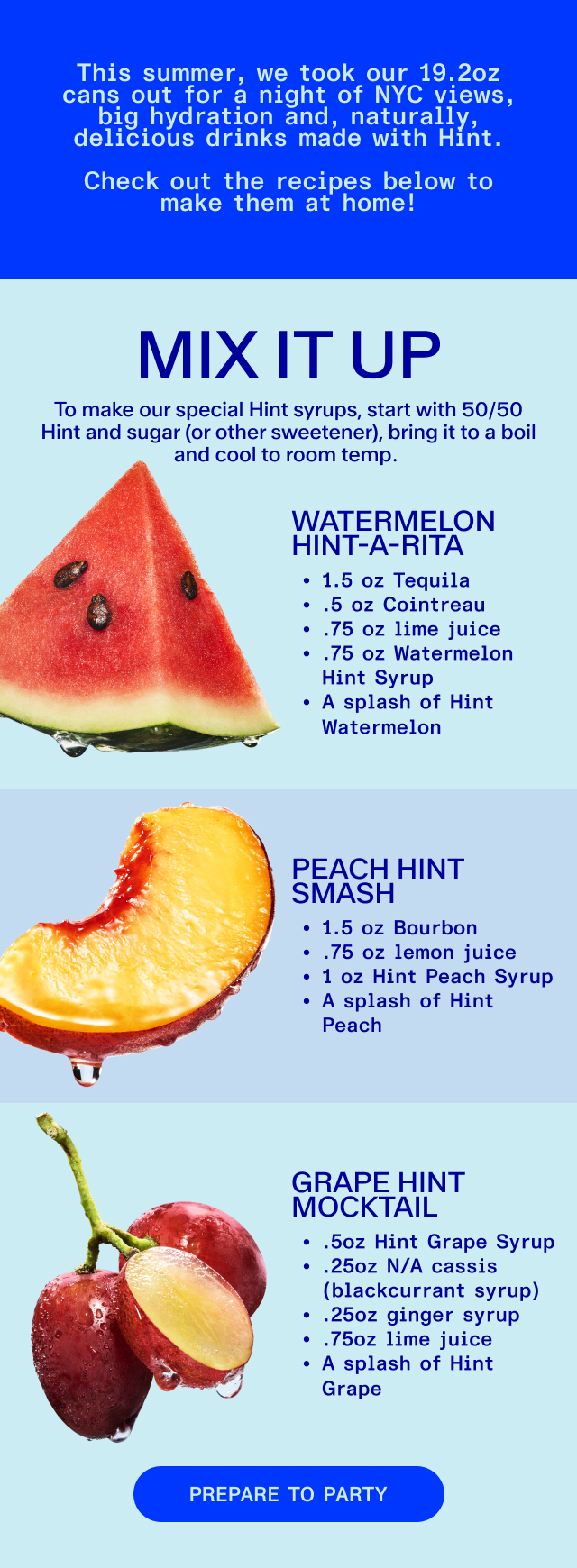 Check out our delicious mocktail and cocktail recipes. Watermelon Hint-a-Rita, anyone?