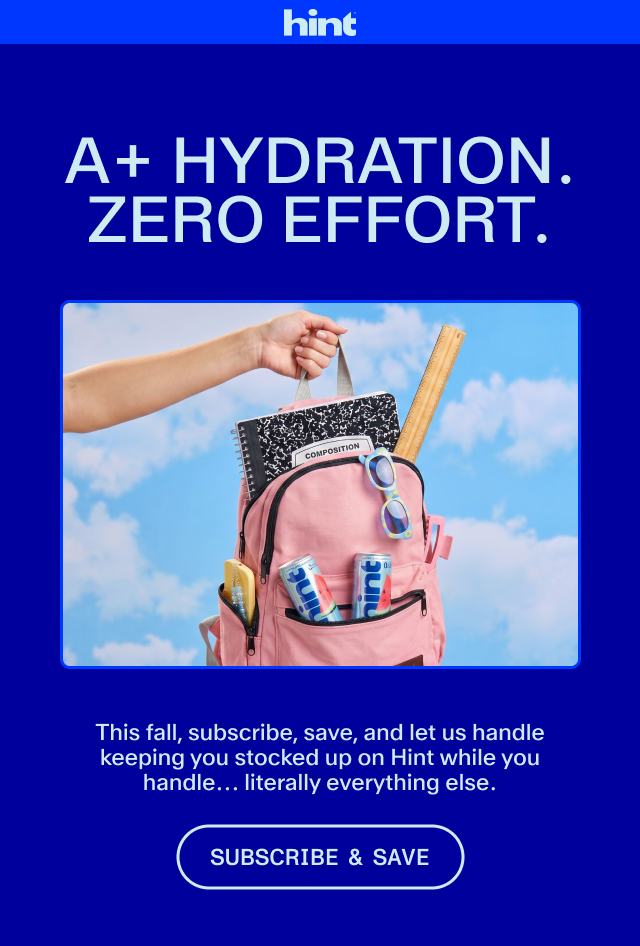 a+ hydration. 0 effort. Subscribe, save, h20 right to your door.