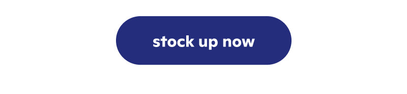 stock up now