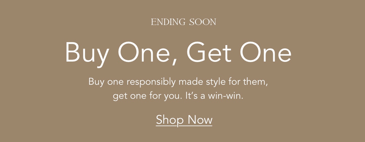 Buy One, Get One | Shop Now
