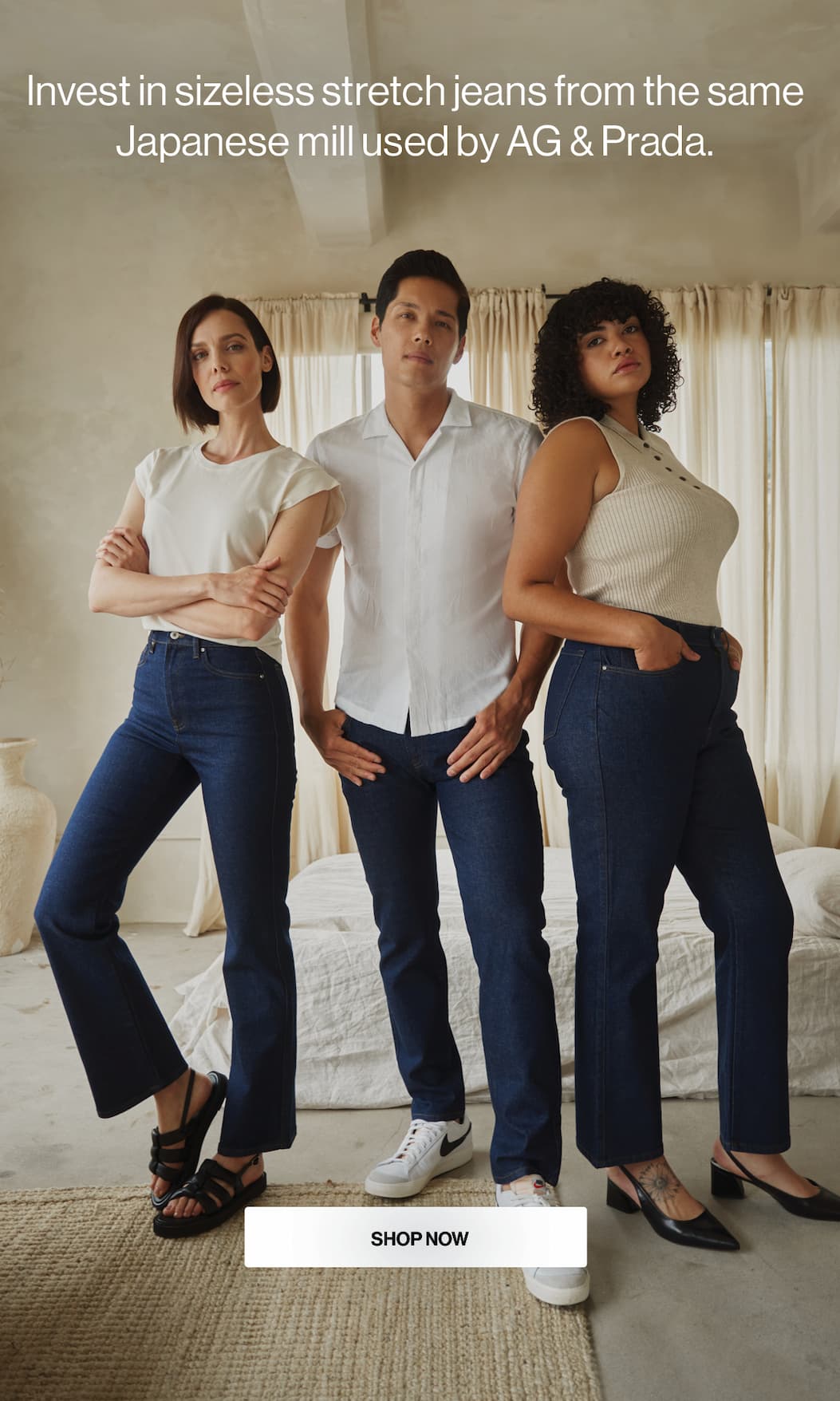 Invest in sizeless stretch jeans from the same Japanese mill used by AG & Prada