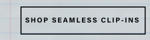 shop seamless clip-ins