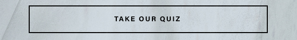 take our quiz 