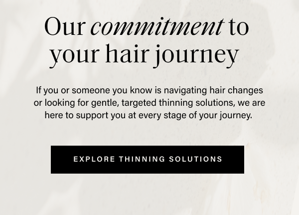 explore thinning solutions 