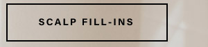 scalp fill-ins 