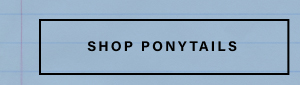 shop ponytails 