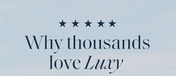 why thousands love Luxy