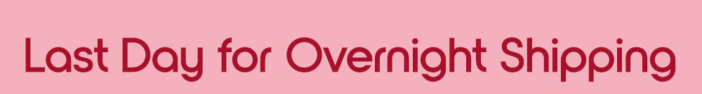 Last Day for Overnight Shipping