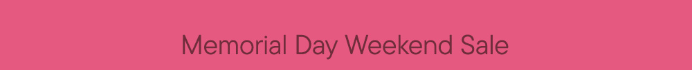 Memorial Day Weekend Sale​