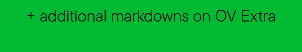 + additional markdowns on OV Extra​