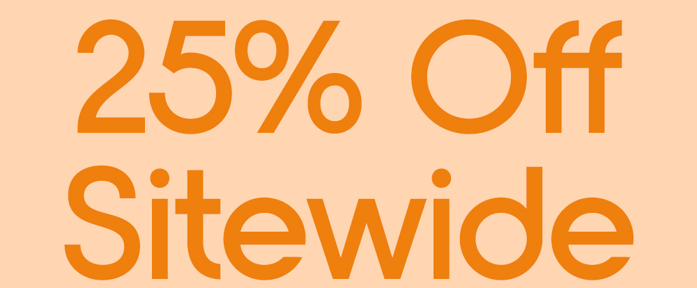 25% Off Sitewide