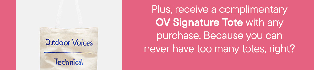 Plus, a complimentary OV Signature Tote with any purchase. Because you can never have too many totes, right?