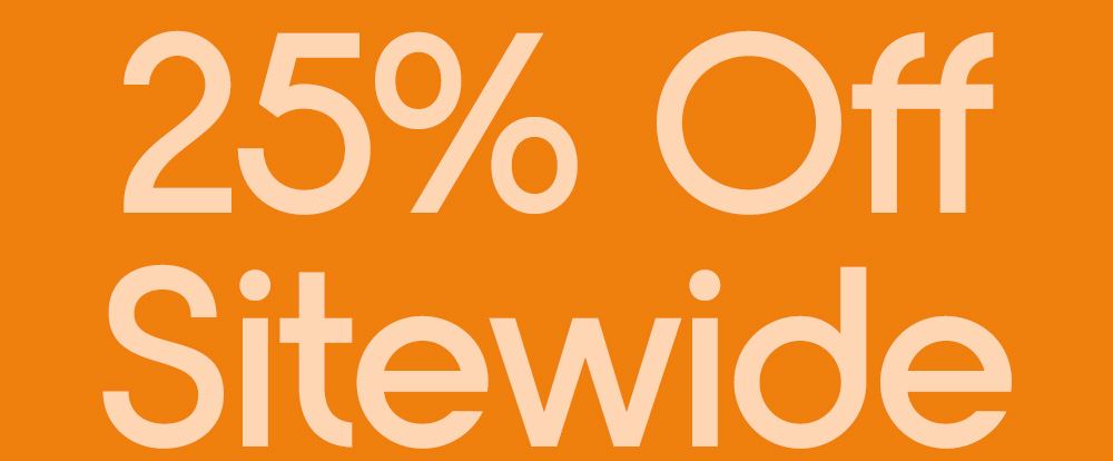 25% Off Sitewide