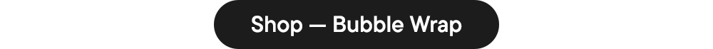 Shop — Bubble Wrap