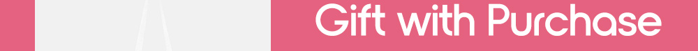 Gift with Purchase