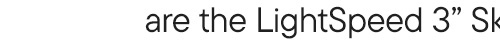 are the LightSpeed 3” Skort