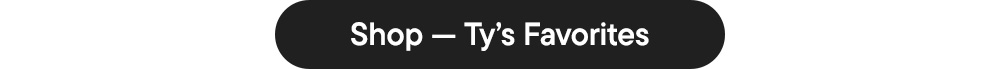 Shop — Ty's Favorites