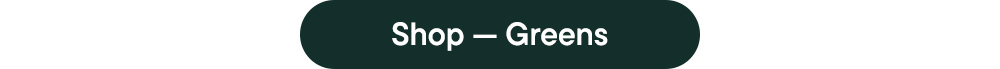 Shop — Greens