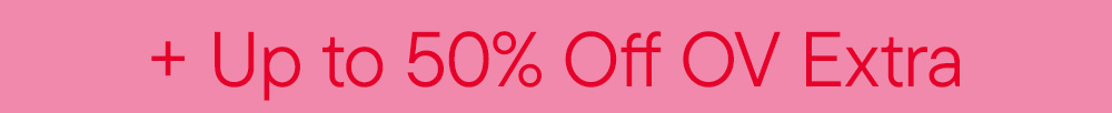 + Up to 50% Off OV Extra