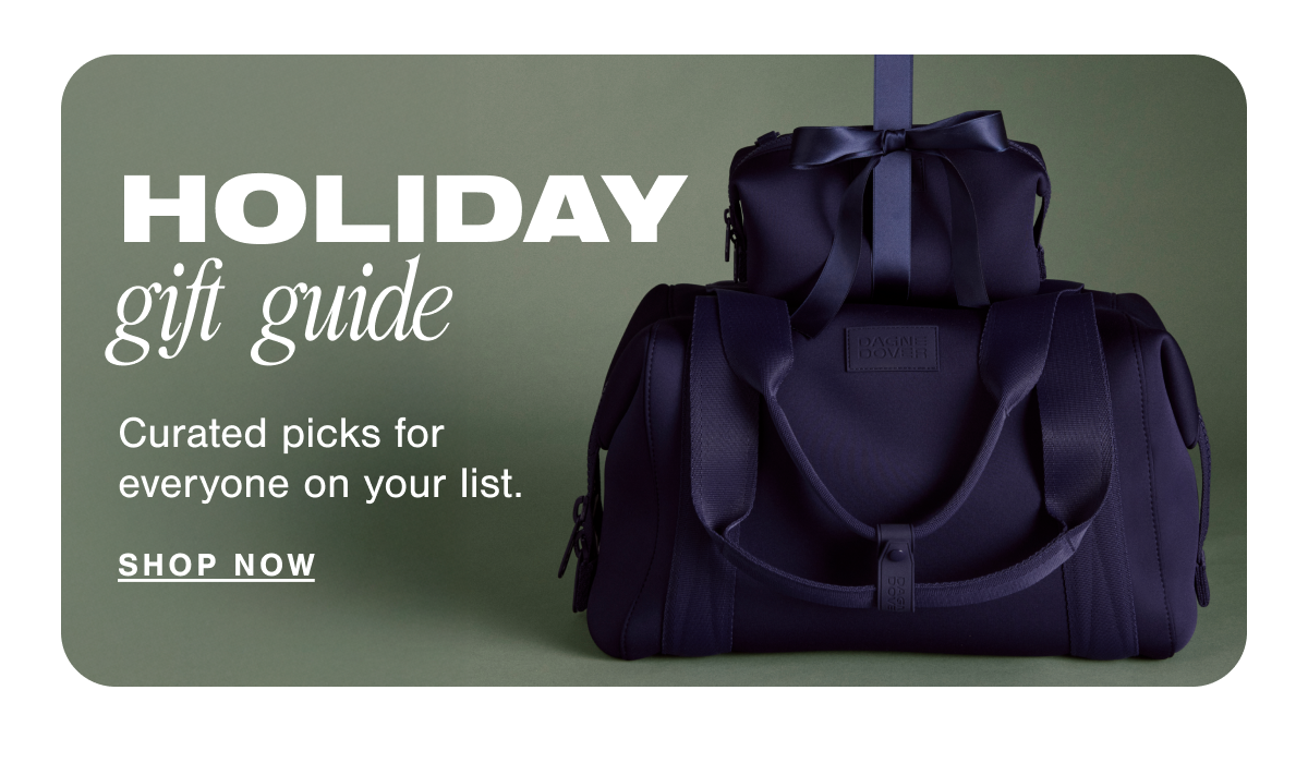 Holiday Gift Guide. Curated picks for everyone on your list. Shop now.