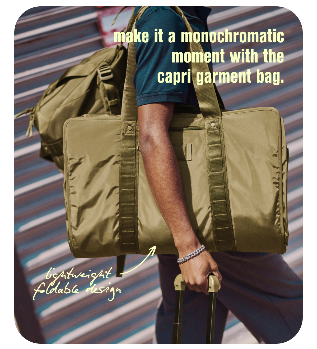 Make it a monochromatic moment with the Capri Garment Bag.