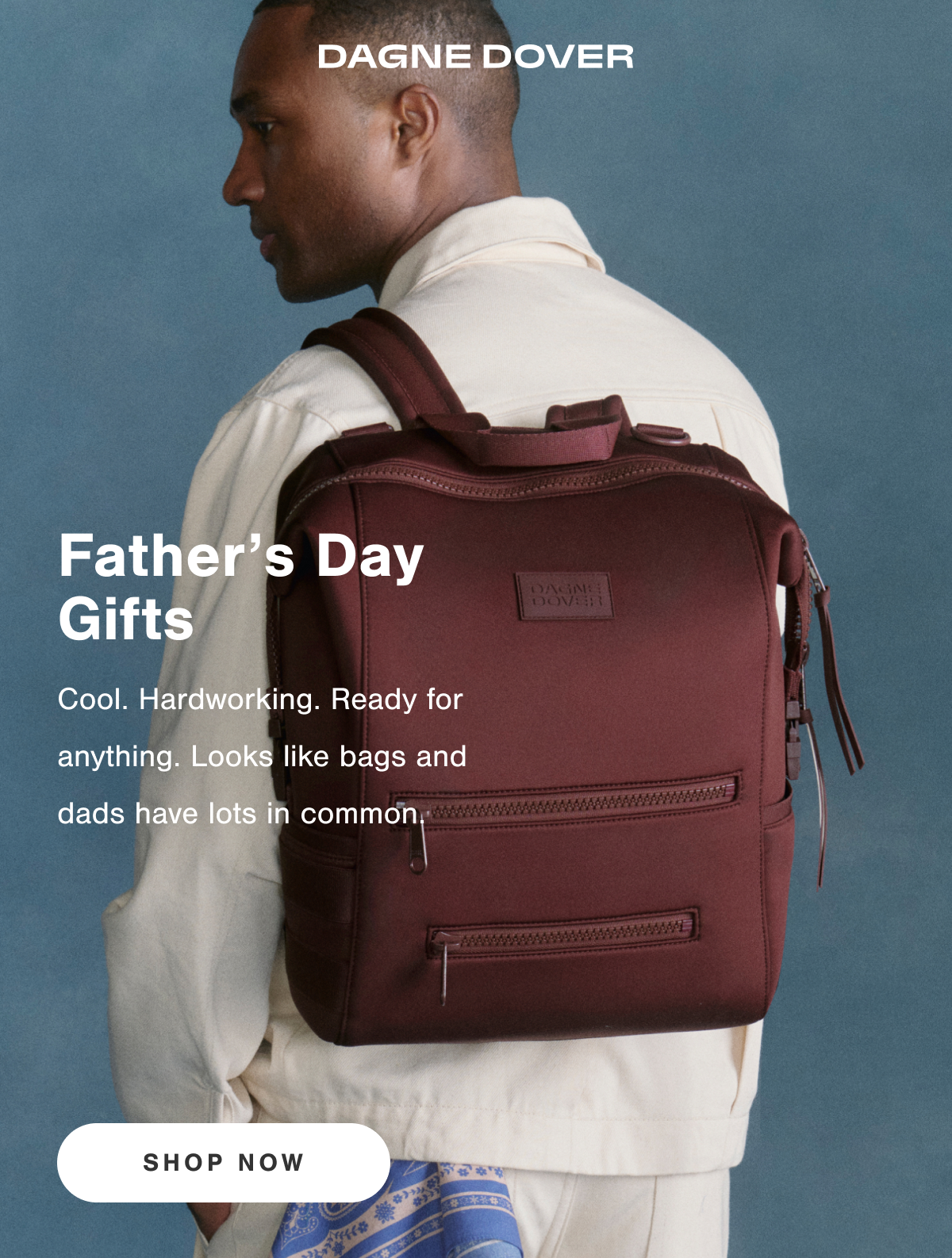 Father's Day Gifts. Cool. Hardworking. Ready for anything. Looks like bags and dads have lots in common.